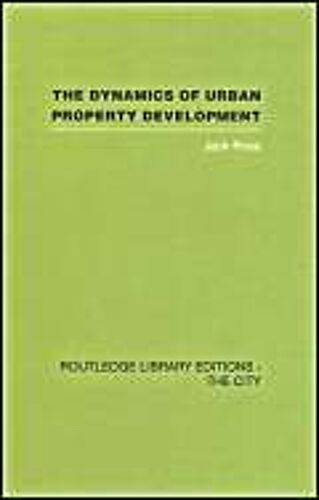 The Dynamics Or Urban Property Development