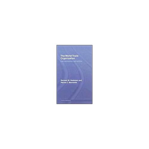 The World Trade Organization: Law, Economics, And Politics