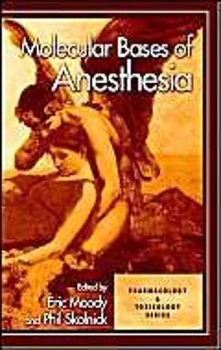 Molecular Bases Of Anesthesia