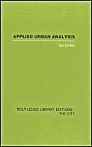 Applied Urban Analysis: A Critique And Synthesis