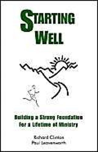 Starting Well--Building A Strong Foundation For A Life Time Of Ministry
