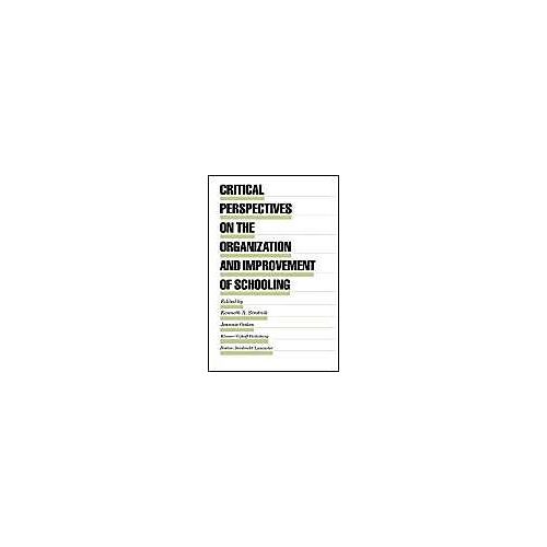 Critical Perspectives On The Organization And Improvement Of Schooling