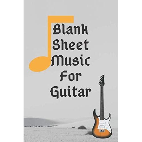 Blank Sheet Music For Guitar Blank: Lined Notebook / Journal Gift, 120 Pges, 6x9, Soft Cover, Matte Finish