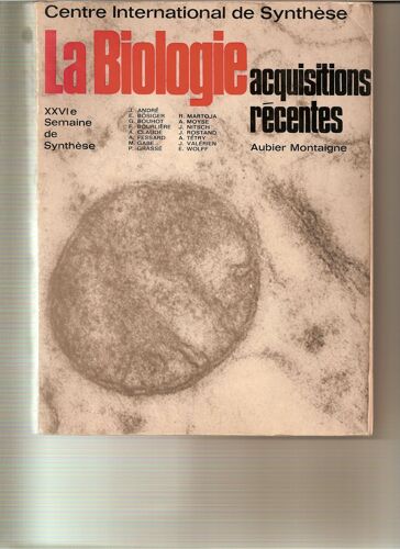 La Biologie : Acquisitions Récentes. Centre International De Synthèse, Xxviè Semaine De Synthèse
