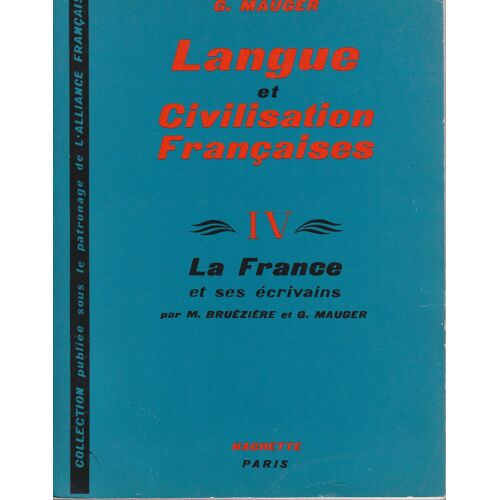 Langue Et Civilisation Francaises Tome Iv