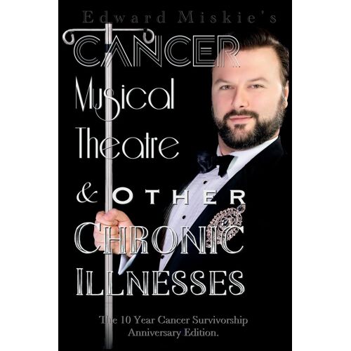 Cancer, Musical Theatre & Other Chronic Illnesses