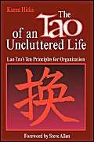 The Tao Of An Uncluttered Life: Lao Tzu's Ten Principles For Organization