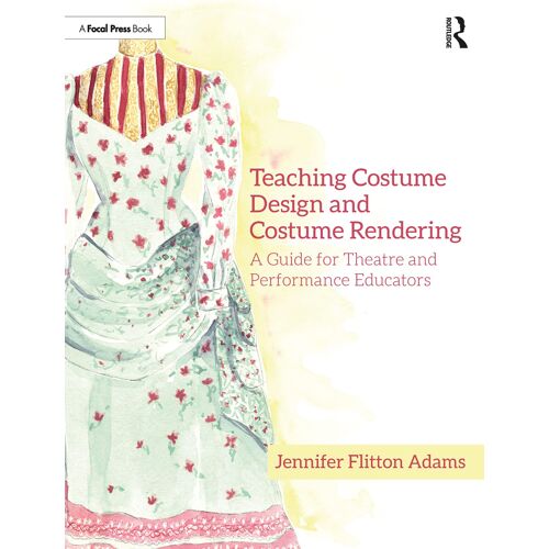 Teaching Costume Design And Costume Rendering