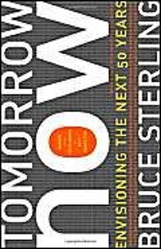 Tomorrow Now : Envisioning The Next 50 Years