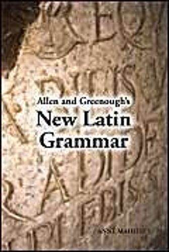 Allen And Greenough's New Latin Grammar