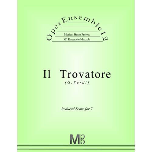 Operensemble12, Il Trovatore (G.Verdi): Reduced Score For 7