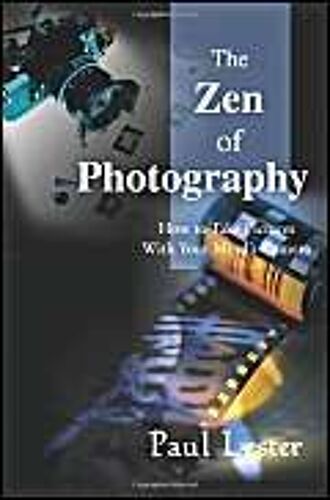 The Zen Of Photography
