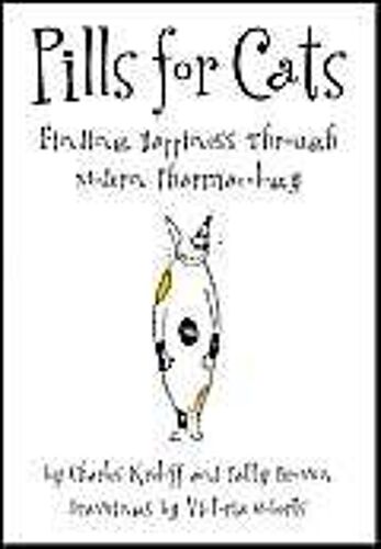 Pills For Cats: Finding Happiness Through Modern Pharmacology