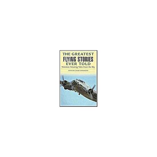 Greatest Flying Stories Ever Told