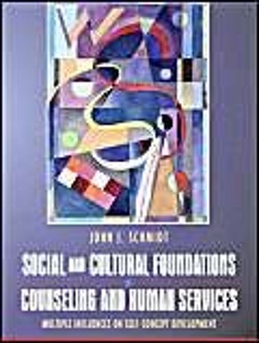 Social And Cultural Foundations Of Counseling And Human Services : Multiple Influences On Self-Concept Development