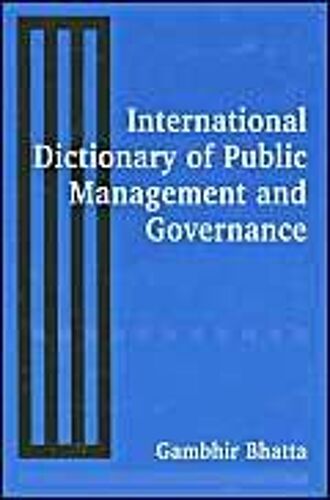 International Dictionary Of Public Management And Governance