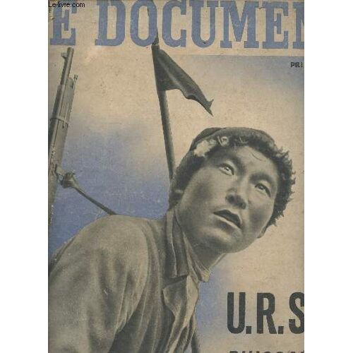 Le Document - 1re Année, N°1 Octobre 1934 - U.R.S.S. Puissance D Asie Par Maurice Percheron : Musée De La Révolution - Wladimir Oulianov Dit Lénine - Où Va Moscou ? - Forces Défensives - Les Géants -(...)