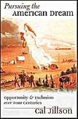 Pursuing The American Dream: Opportunity And Exclusion Over Four Centuries