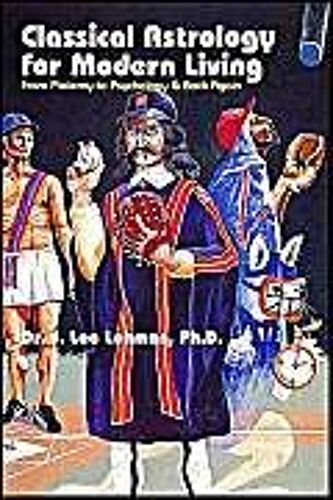 Classical Astrology For Modern Living