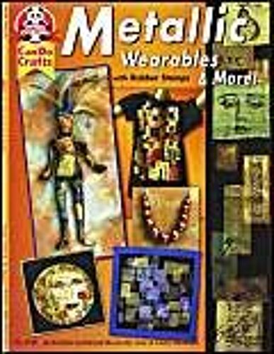 Metallic Wearables & More