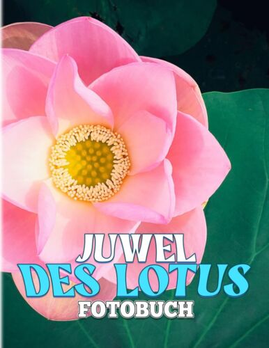 Juwel Des Lotus Fotobuch: Die Nationale Blumenfotografie Fuer Jeden Zum Lieben | Mit Ueber 40 Illustrationsseiten Als Geschenkdekoration