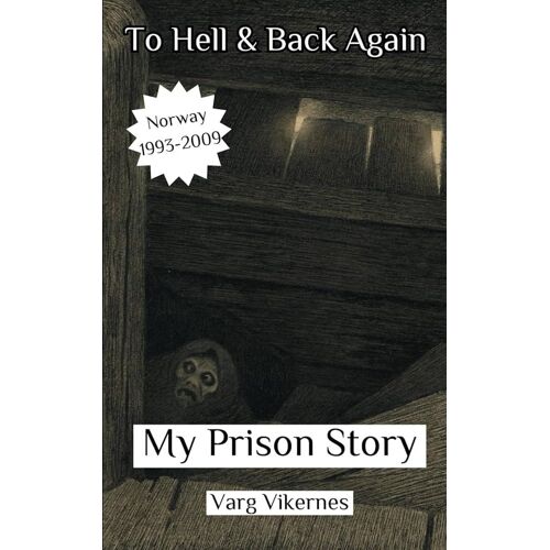 "To Hell & Back Again - My Prison Story" - Varg Vikernes (Burzum)