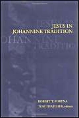Jesus In Johannine Tradition