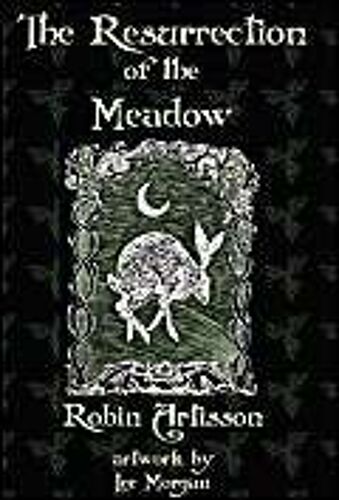 The Resurrection Of The Meadow