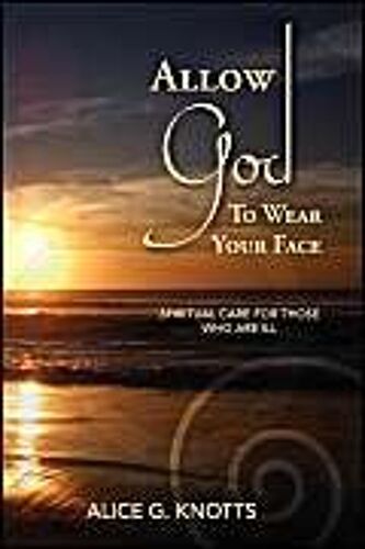 Allow God To Wear Your Face