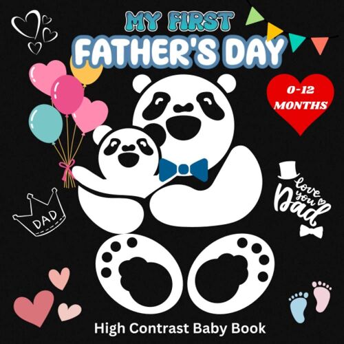 My First Father's Day: High Contrast Baby Book / Black And White Images Father's Day Themed / 0-12 Months