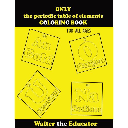 Only The Periodic Table Of Elements Coloring Book