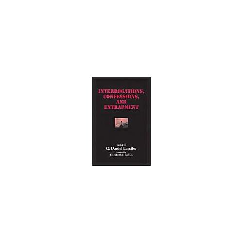 Interrogations, Confessions, And Entrapment
