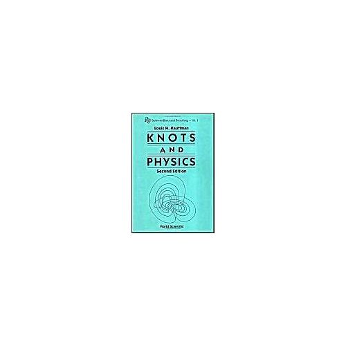 Knots And Physics (2nd Edition) (V1)
