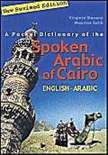 A Pocket Dictionary Of The Spoken Arabic Of Cairo