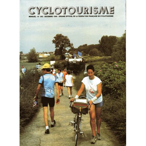 Cyclotourisme 360. Décembre 1988. Nous Étions À L'iseran, La S F De Roubaix. R P: En Argonne. 