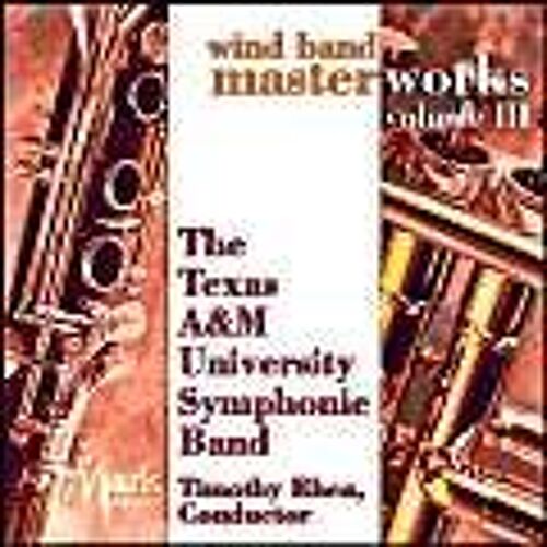 Wind Band Masterworks, Vol. 3