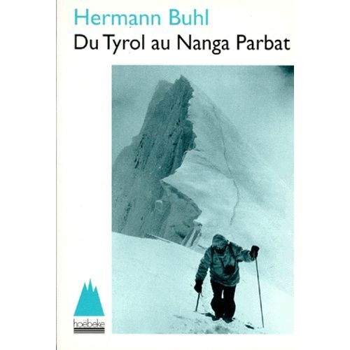 Du Tyrol Au Nanga Parbat