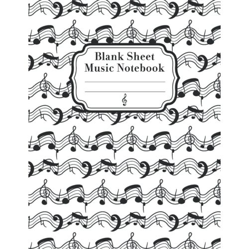 Blank Sheet Music Notebook: Blank Sheet Music Notebook - Vol 113