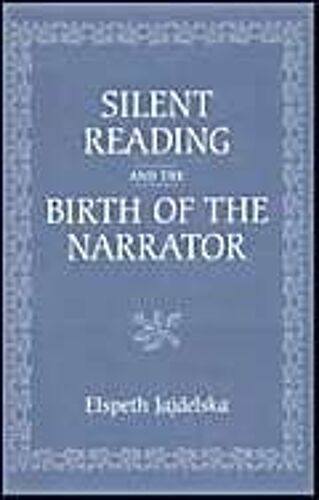 Silent Reading And The Birth Of The Narrator