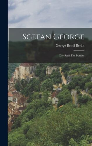 Scefan George: Der Sterh Des Bundes