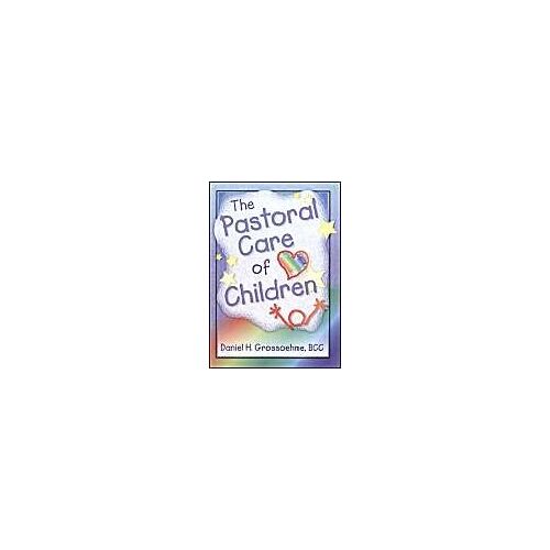 The Pastoral Care Of Children