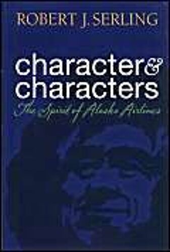 Character & Characters: The Spirit Of Alaska Airlines