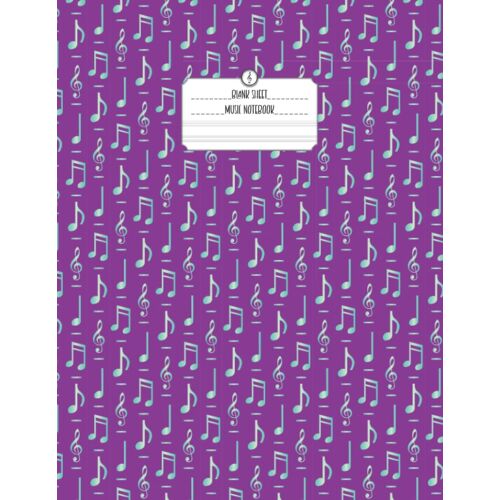 Blank Sheet Music Notebook: Music Manuscript Paper Notebook | 120 Pages | Perfect For Piano, Violin, Guitar, Banjo, And Other Musical Instruments | Vol.53
