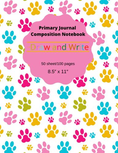 Primary Journal Composition Notebook: Draw And Write - 50sheets/100pags - 8.5 X 11: Dog Theme Story Journal With Picture Space