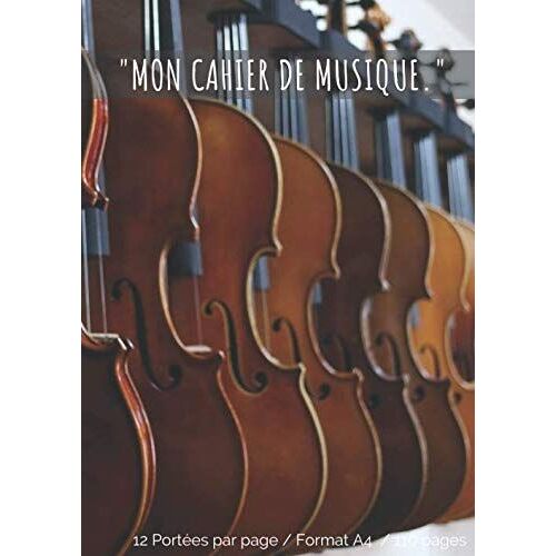 "Mon Cahier De Musique.": Cahier De Partitions Avec Portées Vierges | Sommaire Et Titre Sur Toutes Les Pages | 110 Pages, Grand Format: 21,59 X 27,94 Cm