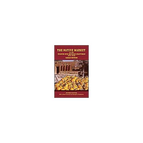 The Native Market Of The Spanish New Mexican Craftsman