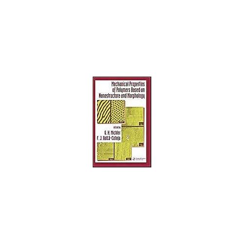 Mechanical Properties Of Polymers Based On Nanostructure And Morphology
