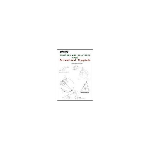 Geometry Problems And Solutions From Mathematical Olympiads