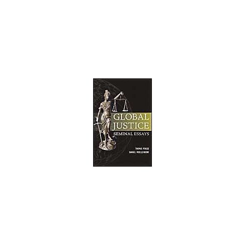 Global Justice: Seminal Essays