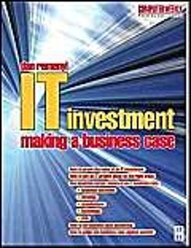 It Investment: Making A Business Case